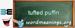 WordMeaning blackboard for tufted puffin